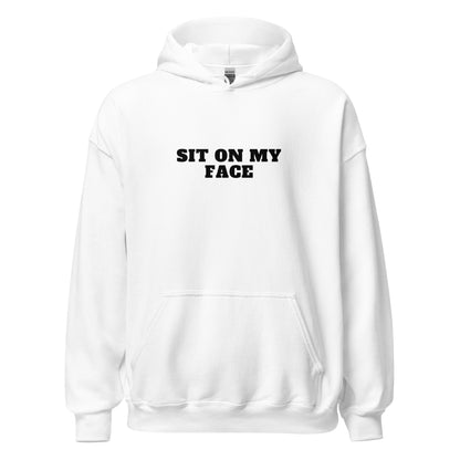 Sit On My Face Hoodie