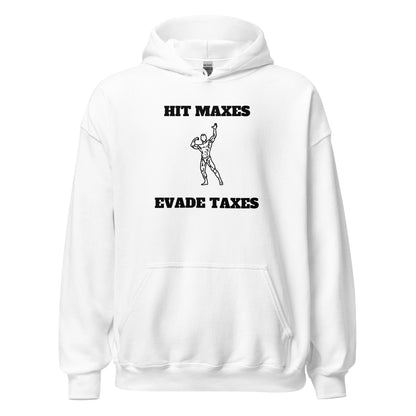 Hit Maxes Evade Taxes Hoodie