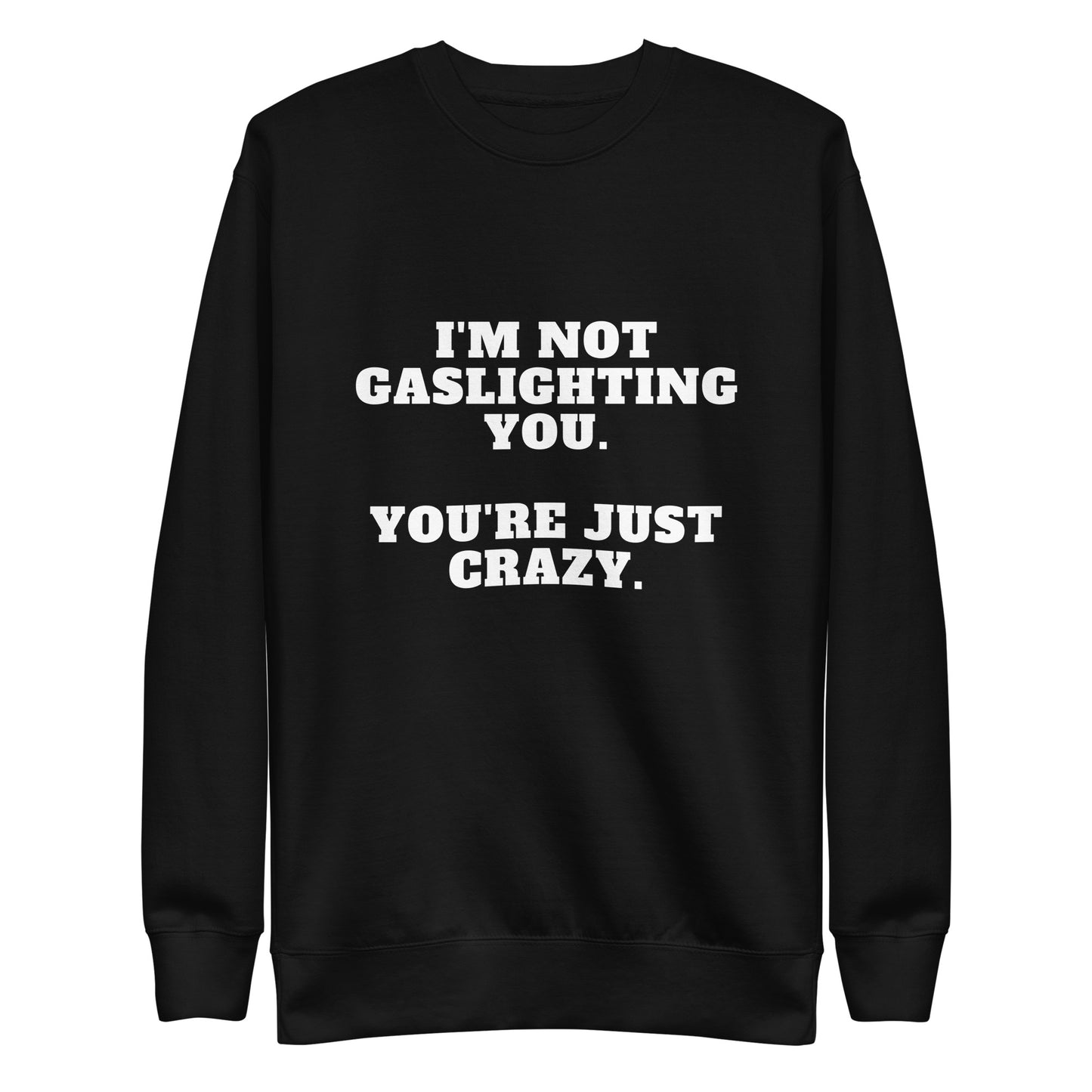 Gaslighting Sweatshirt