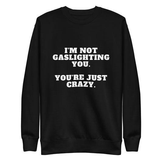 Gaslighting Sweatshirt