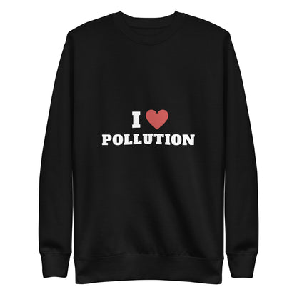 Pollution Sweatshirt