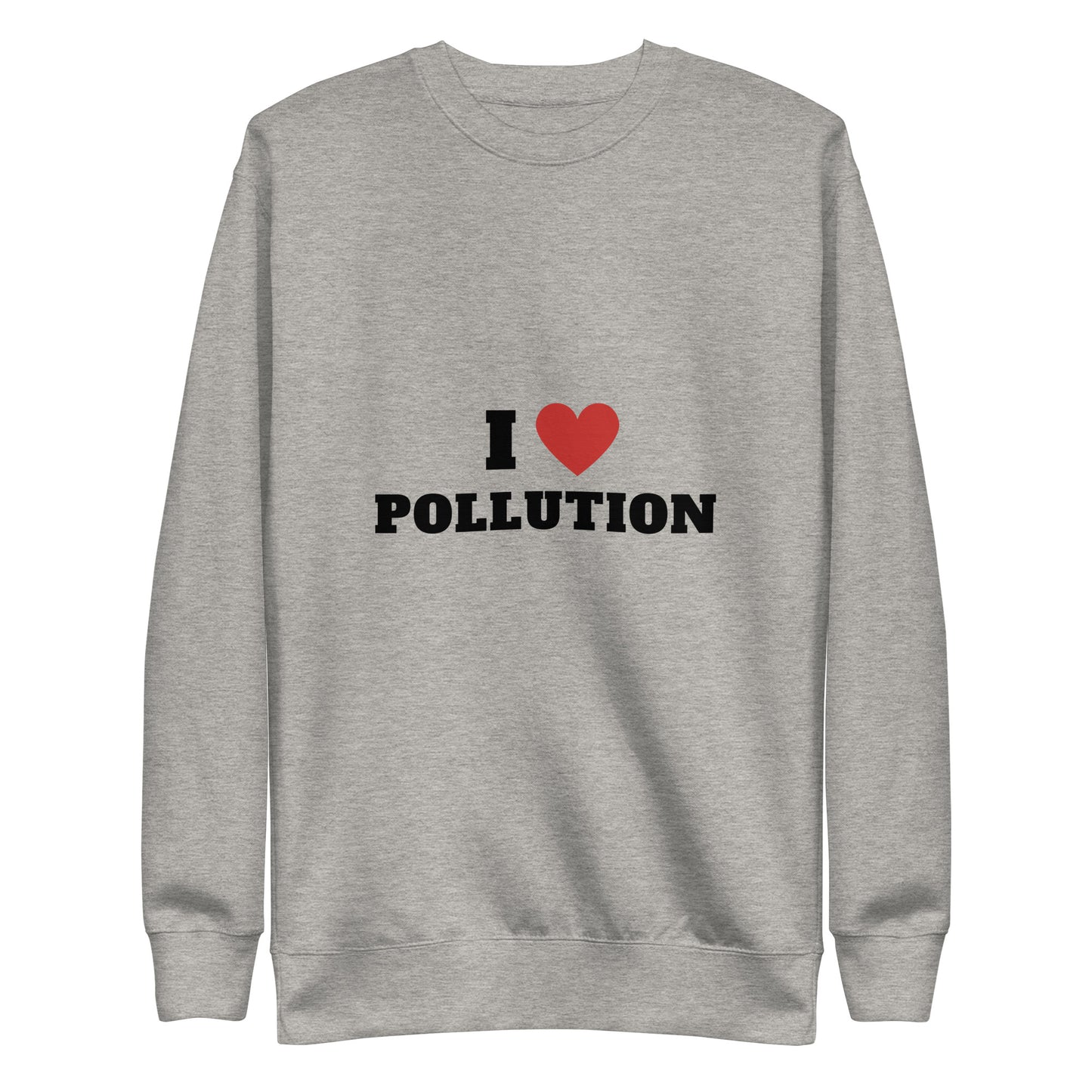 Pollution Sweatshirt