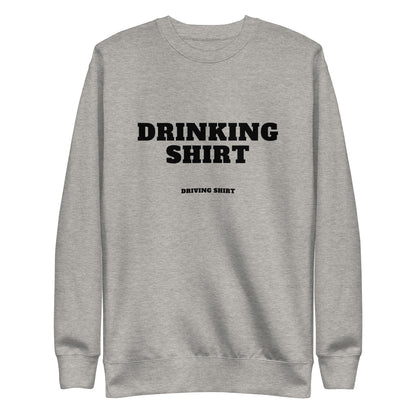 Drinnking/Driving v2 Sweatshirt