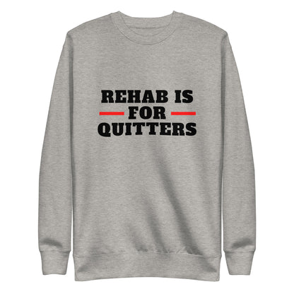 Rehab Sweatshirt