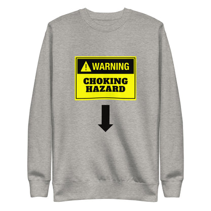 Choking Hazard Sweatshirt