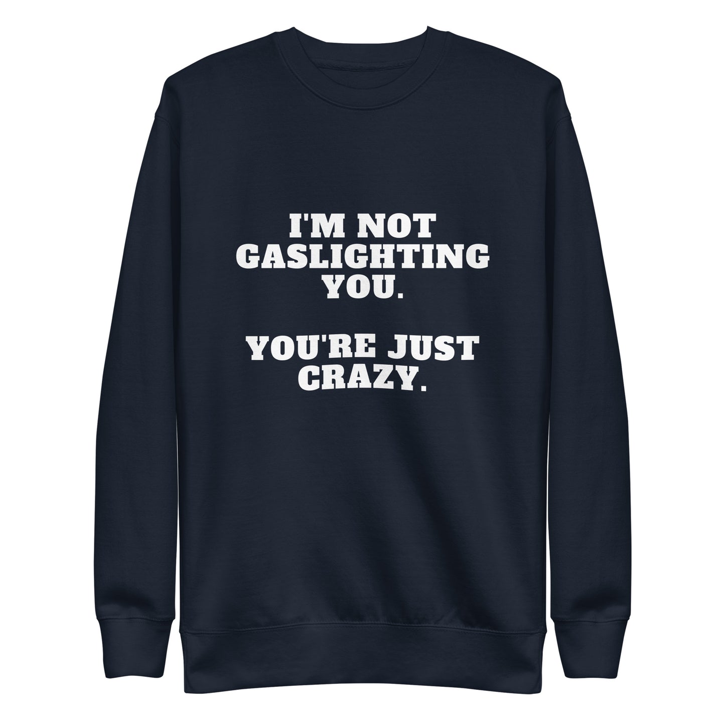 Gaslighting Sweatshirt