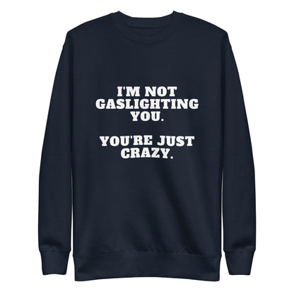 Gaslighting Sweatshirt