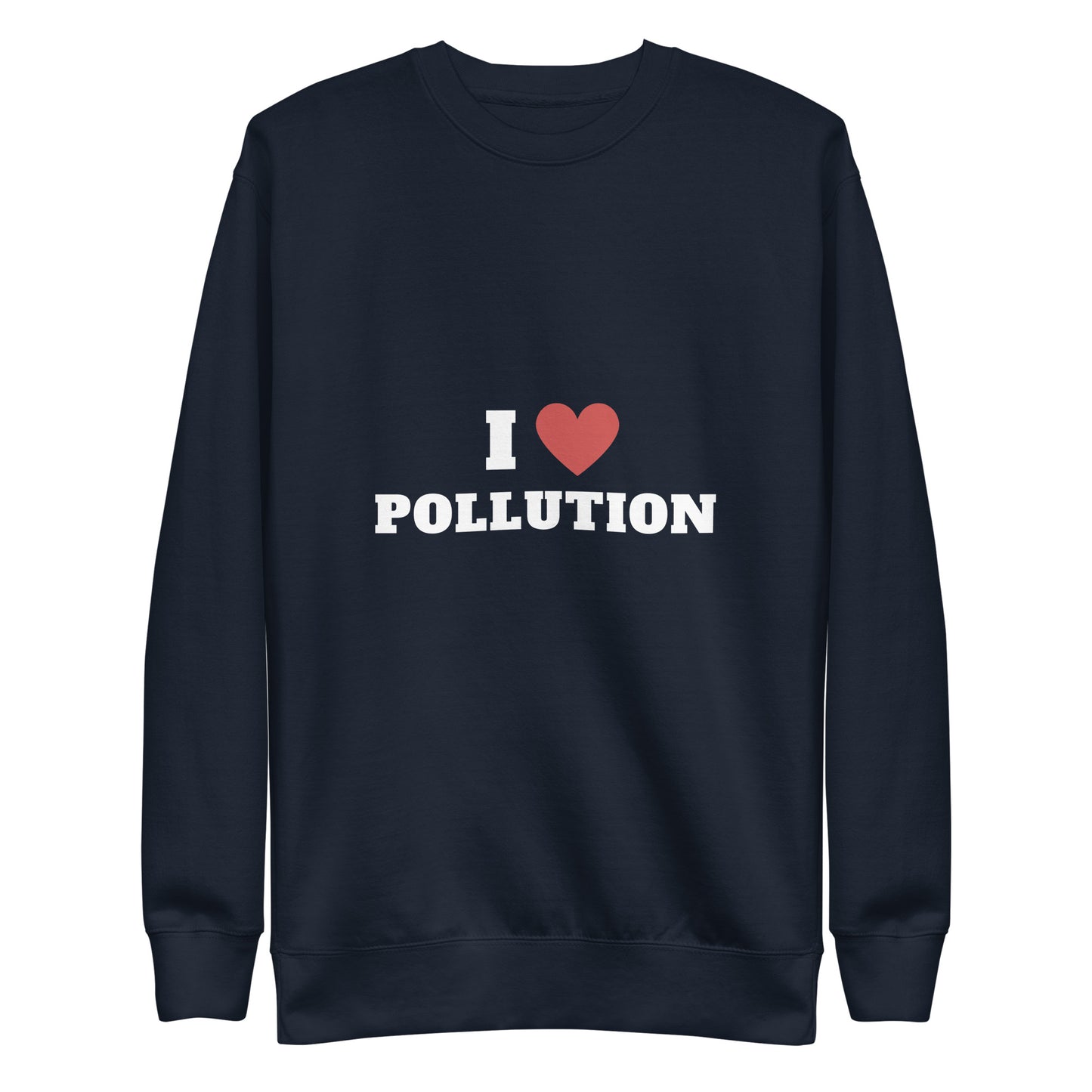 Pollution Sweatshirt