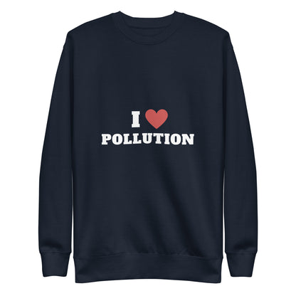 Pollution Sweatshirt