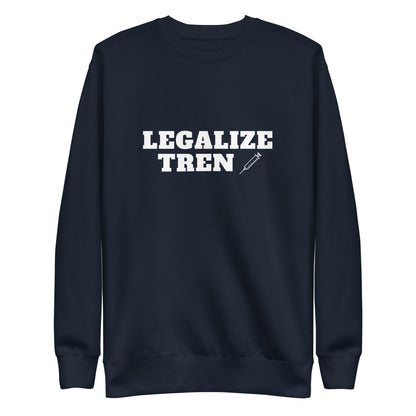 Legalize Tren Sweatshirt