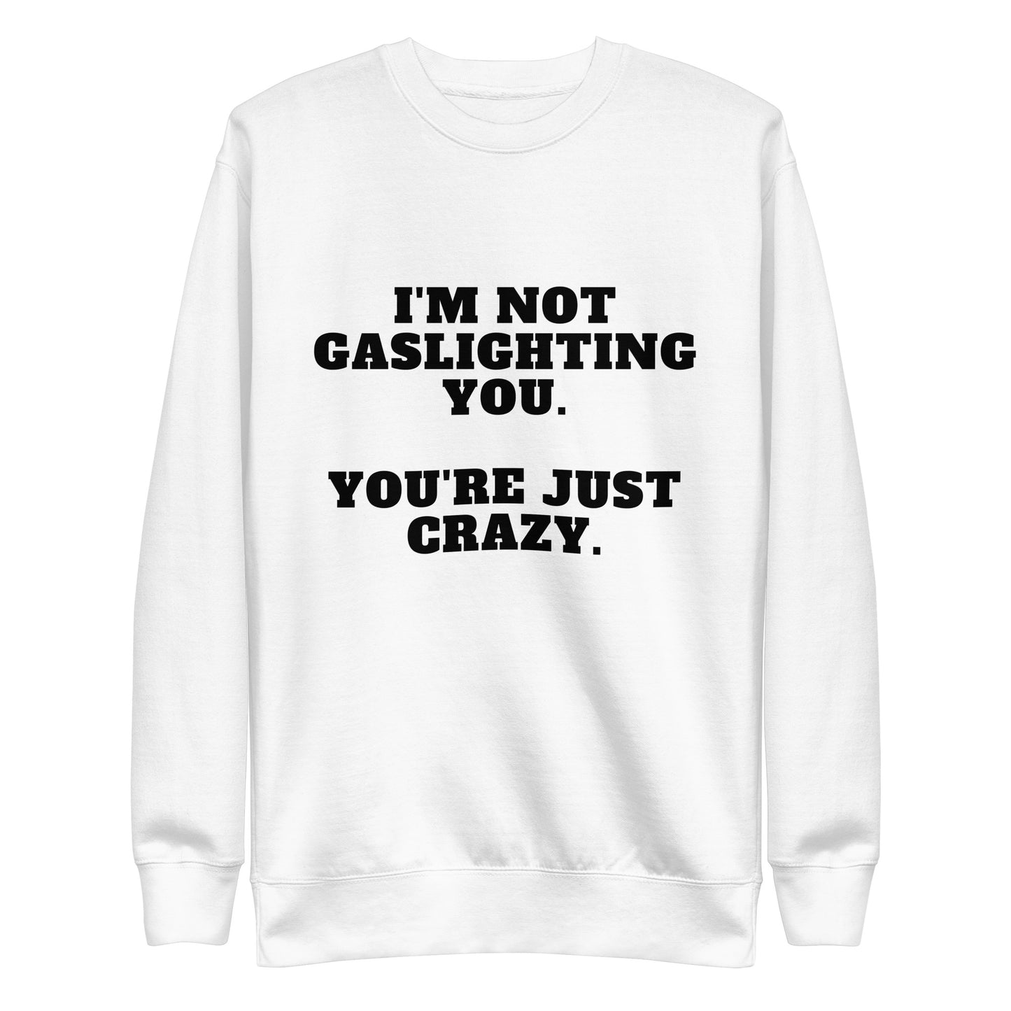 Gaslighting Sweatshirt