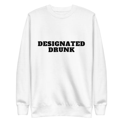 Designated Drunk Sweatshirt