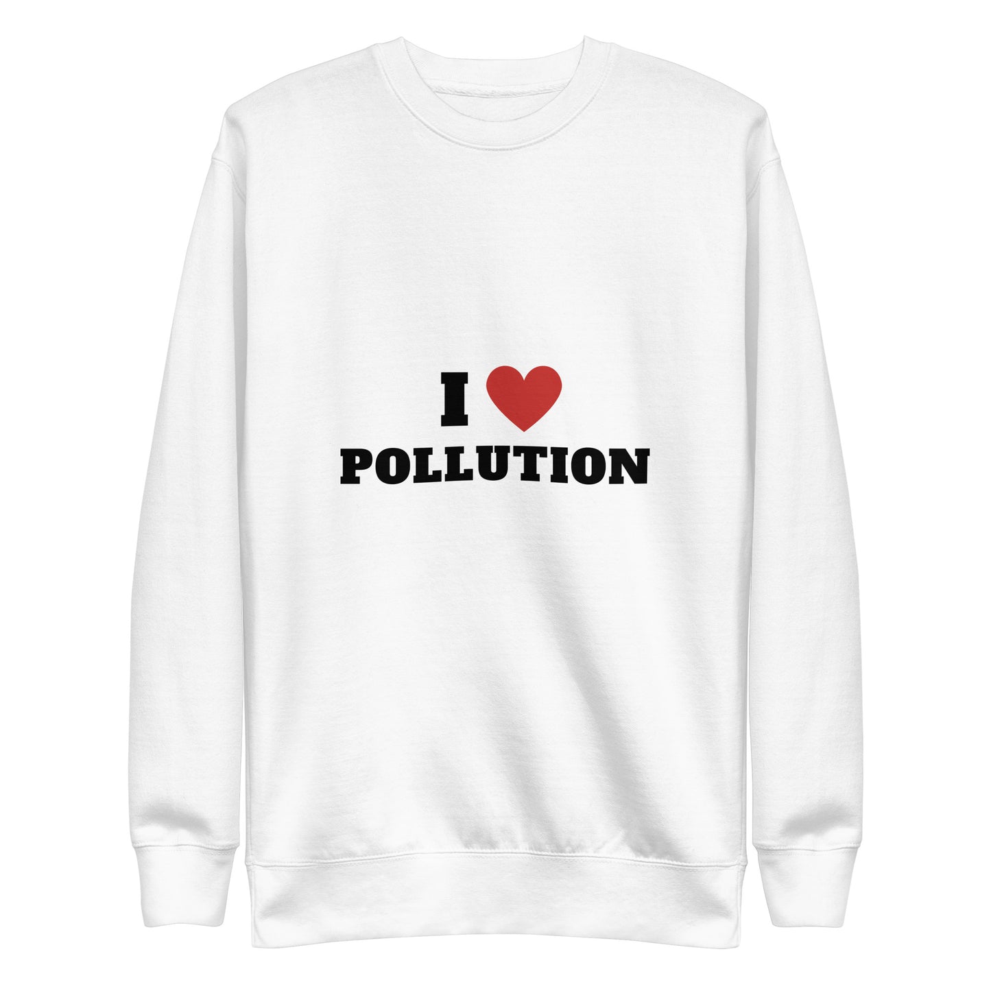 Pollution Sweatshirt
