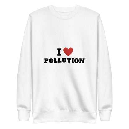 Pollution Sweatshirt