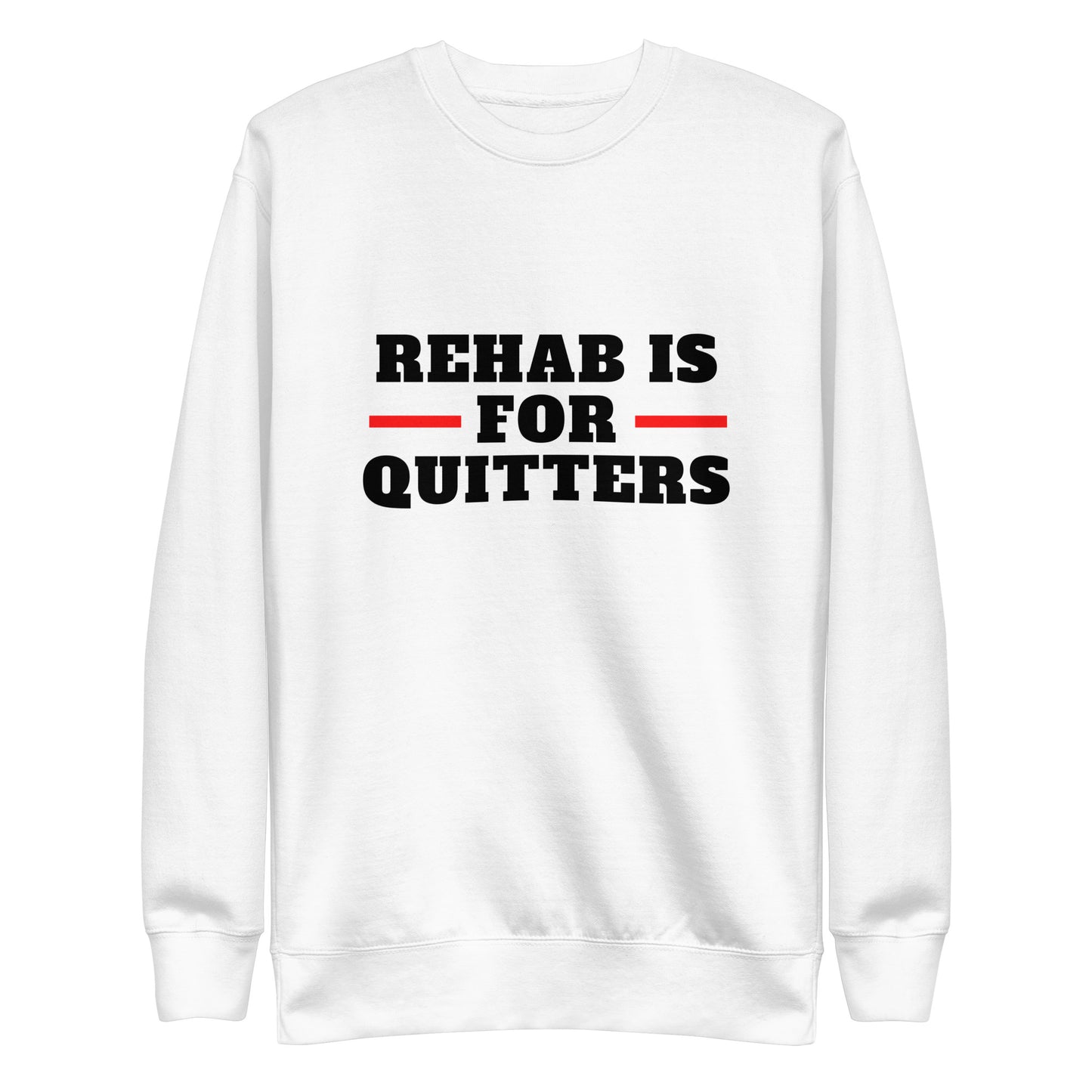 Rehab Sweatshirt
